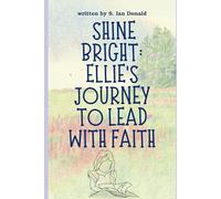 Shine Bright: Ellie’s Journey to Lead with Faith