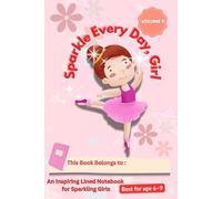 Shine Bright, Girl! (Volume 5): Inspirational Notebook for Girls (Ages 6-9)