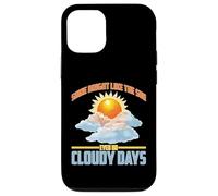 Shine Bright Like The Sun Even on Cloudy Days Coque pour iPhone 12/12 Pro