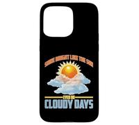 Shine Bright Like The Sun Even on Cloudy Days Coque pour iPhone 15 Pro Max