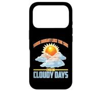 Shine Bright Like The Sun Even on Cloudy Days Coque pour iPhone 17 Pro