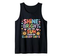 Shine Bright Like The Sun Even on Cloudy Days |- Débardeur