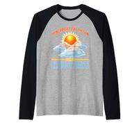Shine Bright Like The Sun Even on Cloudy Days Manche Raglan