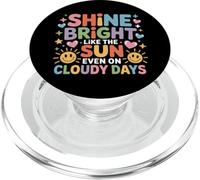Shine Bright Like The Sun Even on Cloudy Days |- PopSockets PopGrip pour MagSafe