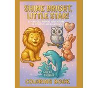 Shine Bright, Little Star!: A Magical Adventure in Positive Affirmations
