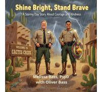Shine Bright, Stand Brave: A Stormy Day Story About Courage and Kindness