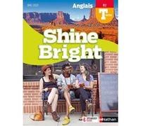 Shine Bright Terminale - Manuel 2020 Corinne Escales (Collection dirigée par), Lynda Itouchène (Auteur), KELLY MORCKEL (Auteur), Sophie Robin-Boudjenane (Auteur), Odette Toneatti (Auteur), Violette To