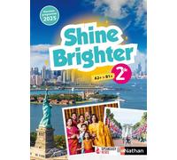 Shine Brighter Anglais 2de - Manuel élève - 2025 - Corinne Escales - Nathan - broché - Scolaire / Universitaire
