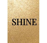 SHINE: Decorative Book for Staging, Stacking and Shelve Styling, Hardcover Coffee Table Book for Home and Office to Inspire Spaces