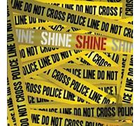 Shine - Do Not Cross Police Line [Import]