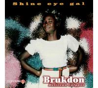 Shine Eye Gal - Brukdon from Belize