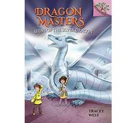 Shine of the Silver Dragon: A Branches Book (Dragon Masters #11) (Volume 11)