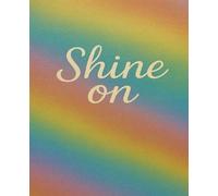 Shine On: A Bright Notebook for Brilliant Ideas