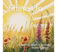 Shine On: A Children’s Book of Empowering Poems