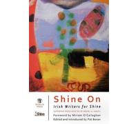 Shine On: Irish Writers For Shine Anthology