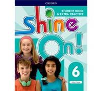 Shine On Level 6 Student Book with Extra Practice by Helen Casey Helen Casey (Auteur)