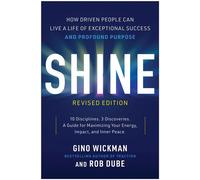 Shine, Revised Edition How Driven People Can Live a Life of Exceptional Success and Profound Purpose - Gino Wickman - BenBella Books - ebook (ePub) - Livre
