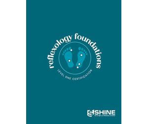 SHINE’s Foundations of Reflexology Level One Certification Workbook