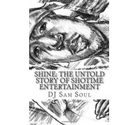 Shine: The Untold Story of ShoTime Entertainment