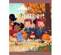 Shine Together!: A Faith-Filled Coloring Book for Kids of Every Nation