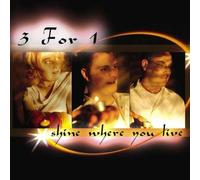 Shine Where You Live by 3 for 1