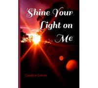 Shine Your Light On Me