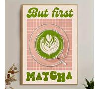 SHINERING Affiche Sur Toile « But The First Matcha » Avec Motif Matcha Latte, Fond Rose, Décoration Murale Pour Salon 21X30Cm Sans Cadre