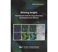 Shining Bright: Fluorescent Tools For Drug Discovery, Development And Delivery