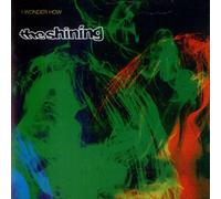 Shining - I Wonder Why [Import]