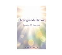 Shining in My Purpose: Becoming My Own Light