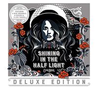 Shining in the Half Light/Édition Deluxe