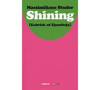 Shining (Kubrick ed Ejzenstejn)