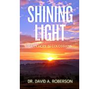 SHINING LIGHT IN COLOSSIANS: DAILY HOPE