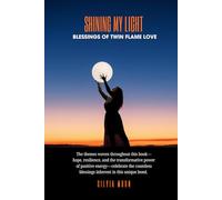 Shining My Light: Blessings Of Twin Flame Love