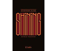 Shining nouvelle traduction - Stephen King - Lattes - broché - Roman