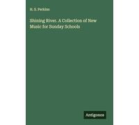 Shining River. A Collection of New Music for Sunday Schools