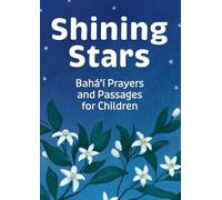 Shining Stars: Baha'i Prayers and Passages for Children