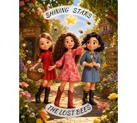 Shining Stars - The Lost Bees: A Heartwarming Nature Mystery about Friendship and Teamwork