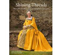 Shining Threads: The Goldwork Embroidery of Ann-Juliette Genevieve