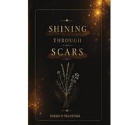 Shining Through Scars
