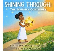Shining Through: The Journey Continues