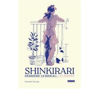 Shinkirari - Derrière le rideau, la liberté - Yamada Murasaki - Kana Eds - broché - Manga