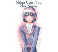 Shino Cant Say Her Name by Shuzo Oshimi Shuzo Oshimi (Auteur)