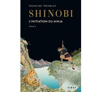 Shinobi T.2 L'initiation du ninja: L'initiation du ninja