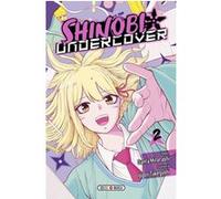 Shinobi Undercover T02 Ippon Takegushi (Scénario), Santa Mitarashi (Dessinateur), Florent Gorges (Traduction)