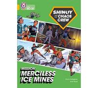 Shinoy And The Chaos Crew Mission: Merciless Ice Mines : Band 09/Gold