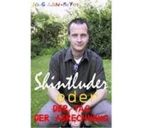 SHINTLUDER oder DER TAG DER ABRECHNUNG Jahn-Meyer, Jörg (Auteur)