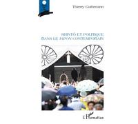 Shintô et politique dans le Japon contemporain - Thierry Guthmann - L'harmattan - broché - Essai