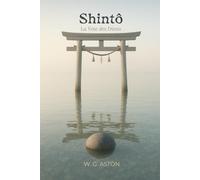 Shintô: La Voie des Dieux