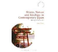 Shinto, Nature And Ideology In Contemporary Japan